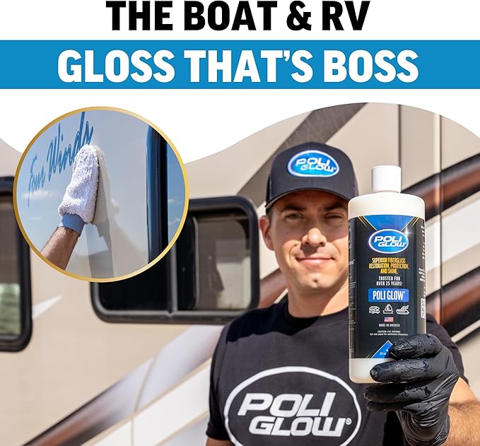 Poli Glow — 32 Ounce Fiberglass Restorer. Made for Boats and RVs and More.