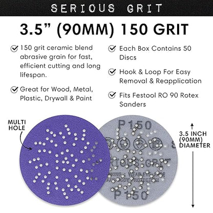 Serious Grit - 3.5-Inch (90mm) 150 Grit Sanding Discs - Advanced Ceramic Grain - Universal Multi-Hole Design Fits Festool RO 90 & Other 3.5 in RO Sanders - Heavy-Duty Hook & Loop Film Discs - 50 Pack